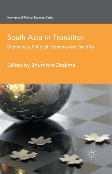 South Asia Transition: Democracy, Political Economy and Security