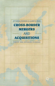 Title: Cross-border Mergers and Acquisitions: Theory and Empirical Evidence, Author: O. Morresi