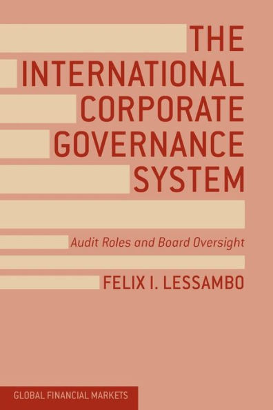 The International Corporate Governance System: Audit Roles and Board Oversight