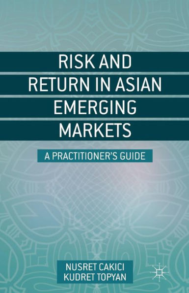 Risk and Return Asian Emerging Markets: A Practitioner's Guide