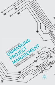 Title: Unmasking Project Management: The Business Perspective of Information Systems Success, Author: C. Moraveck