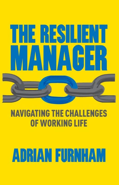 the Resilient Manager: Navigating Challenges of Working Life