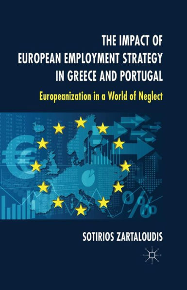 The Impact of European Employment Strategy Greece and Portugal: Europeanization a World Neglect