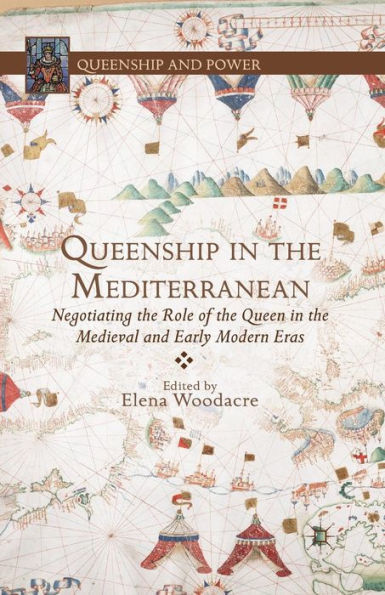 Queenship the Mediterranean: Negotiating Role of Queen Medieval and Early Modern Eras