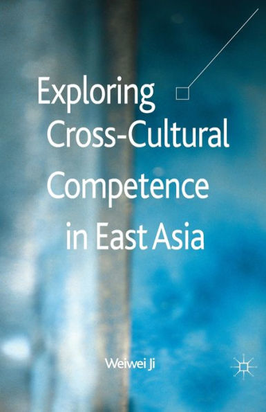 Exploring Cross-Cultural Competence East Asia