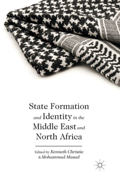 State Formation and Identity the Middle East North Africa