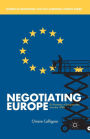 Negotiating Europe: EU Promotion of Europeanness since the 1950s