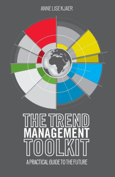 the Trend Management Toolkit: A Practical Guide to Future