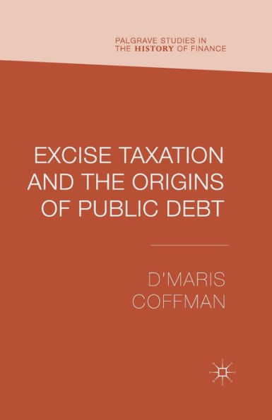 Excise Taxation and the Origins of Public Debt