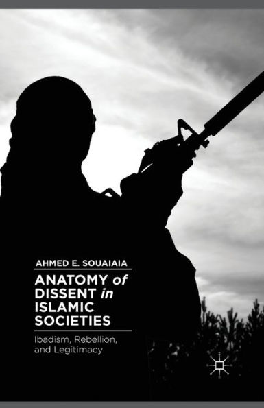 Anatomy of Dissent Islamic Societies: Ibadism, Rebellion, and Legitimacy