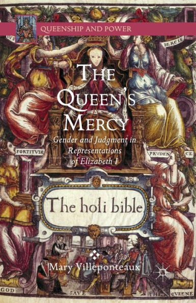 The Queen's Mercy: Gender and Judgment Representations of Elizabeth I