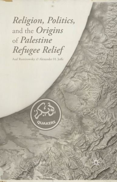 Religion, Politics, and the Origins of Palestine Refugee Relief