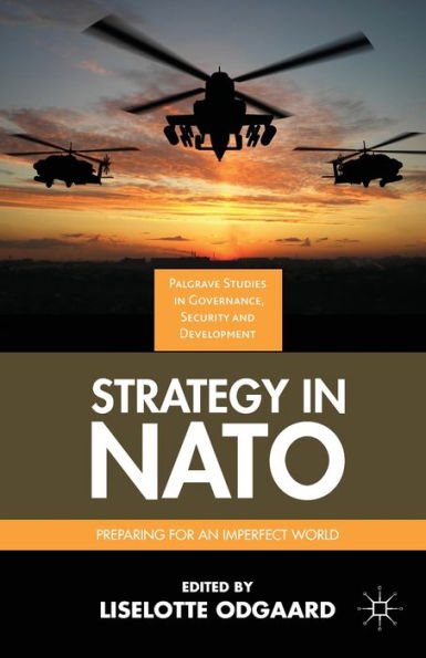 Strategy NATO: Preparing for an Imperfect World