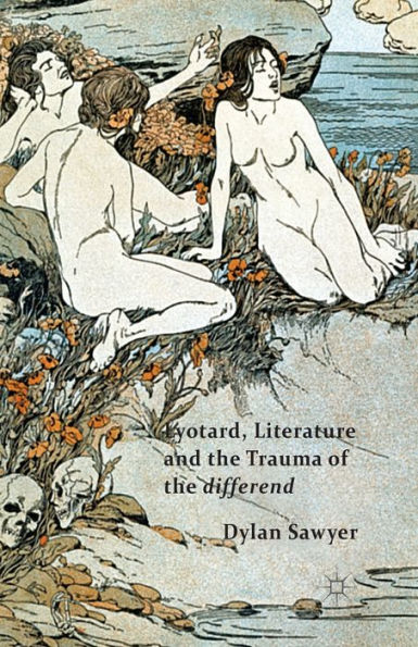 Lyotard, Literature and the Trauma of the differend