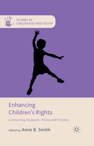 Enhancing Children's Rights: Connecting Research, Policy and Practice