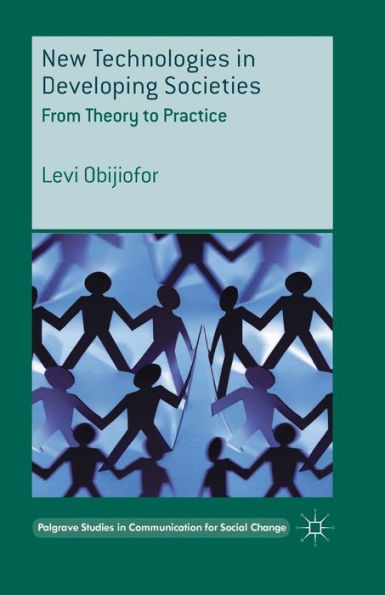 New Technologies Developing Societies: From Theory to Practice