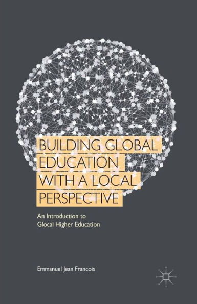 Building Global Education with a Local Perspective: An Introduction to Glocal Higher