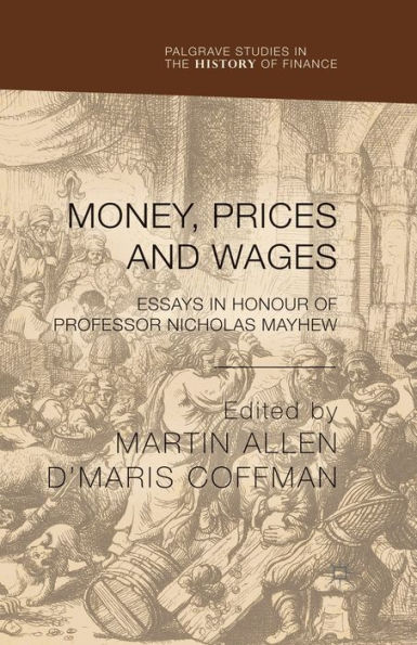 Money, Prices and Wages: Essays Honour of Professor Nicholas Mayhew