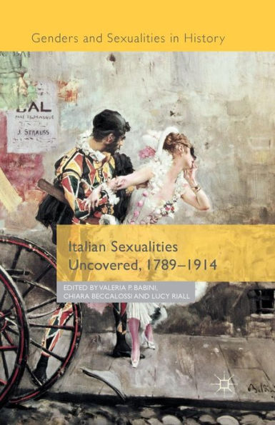 Italian Sexualities Uncovered, 1789-1914