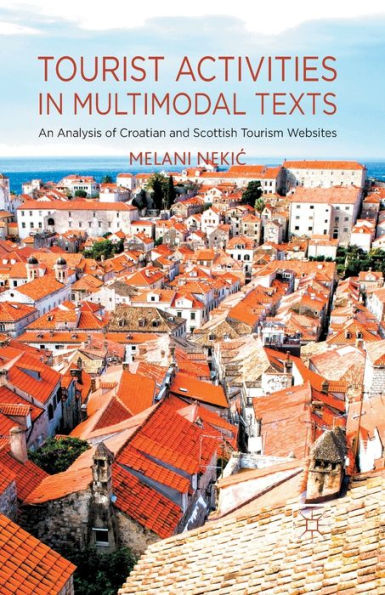 Tourist Activities Multimodal Texts: An Analysis of Croatian and Scottish Tourism Websites