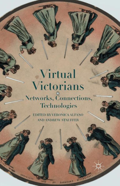 Virtual Victorians: Networks, Connections, Technologies