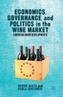 Economics, Governance, and Politics in the Wine Market: European Union Developments