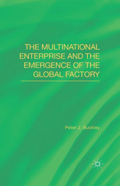 the Multinational Enterprise and Emergence of Global Factory