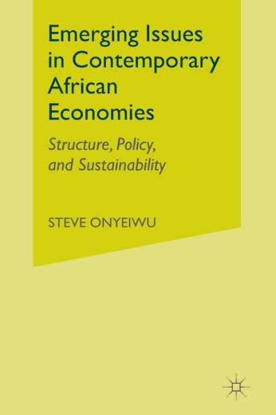 Emerging Issues Contemporary African Economies: Structure, Policy, and Sustainability