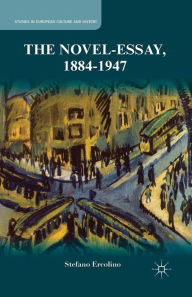 Title: The Novel-Essay, 1884-1947, Author: S. Ercolino