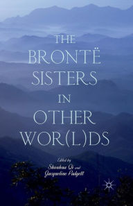 Title: The Brontë Sisters in Other Wor(l)ds, Author: S. Qi