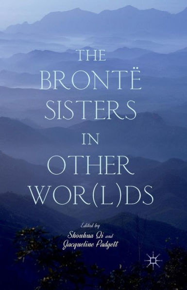 The Brontë Sisters Other Wor(l)ds