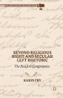 Beyond Religious Right and Secular Left Rhetoric: The Road to Compromise