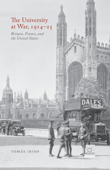 The University at War, 1914-25: Britain, France, and the United States