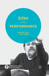 Title: Zizek and Performance, Author: B. Chow