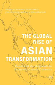 Title: The Global Rise of Asian Transformation: Trends and Developments in Economic Growth Dynamics, Author: P. Hoontrakul