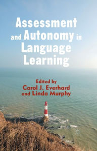 Title: Assessment and Autonomy in Language Learning, Author: C. Everhard