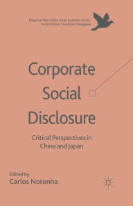Title: Corporate Social Disclosure: Critical Perspectives in China and Japan, Author: C. Noronha