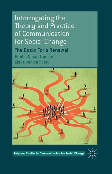Interrogating The Theory and Practice of Communication For Social Change: Basis a Renewal