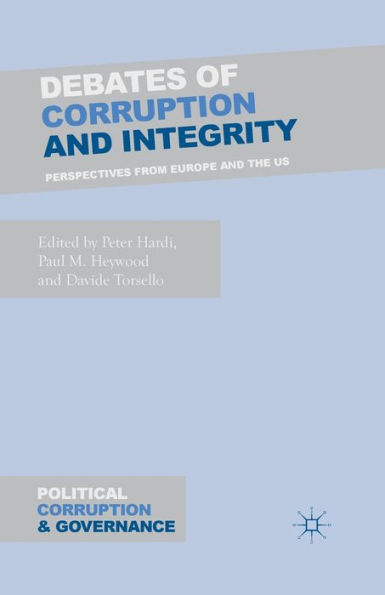 Debates of Corruption and Integrity: Perspectives from Europe the US