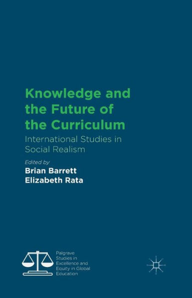 Knowledge and the Future of Curriculum: International Studies Social Realism