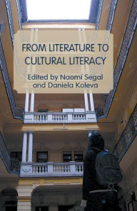 Title: From Literature to Cultural Literacy, Author: Naomi Segal