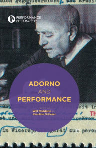 Title: Adorno and Performance, Author: W. Daddario