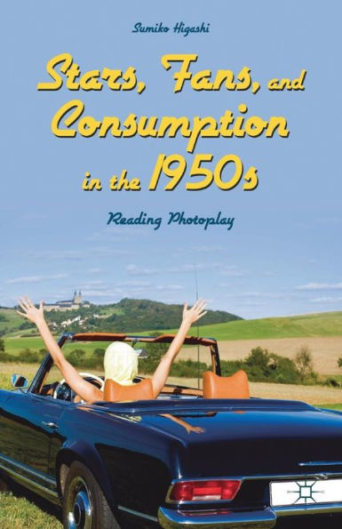 Stars, Fans, and Consumption the 1950s: Reading Photoplay