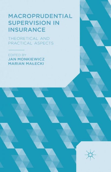 Macroprudential Supervision Insurance: Theoretical and Practical Aspects