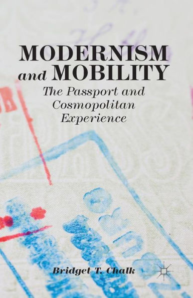 Modernism and Mobility: The Passport Cosmopolitan Experience