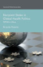 Recipient States in Global Health Politics: PEPFAR in Africa