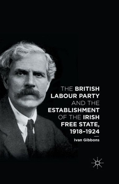 the British Labour Party and Establishment of Irish Free State, 1918-1924