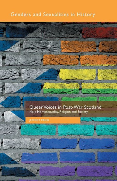 Queer Voices Post-War Scotland: Male Homosexuality, Religion and Society