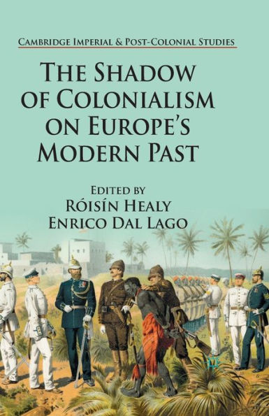 The Shadow of Colonialism on Europe's Modern Past