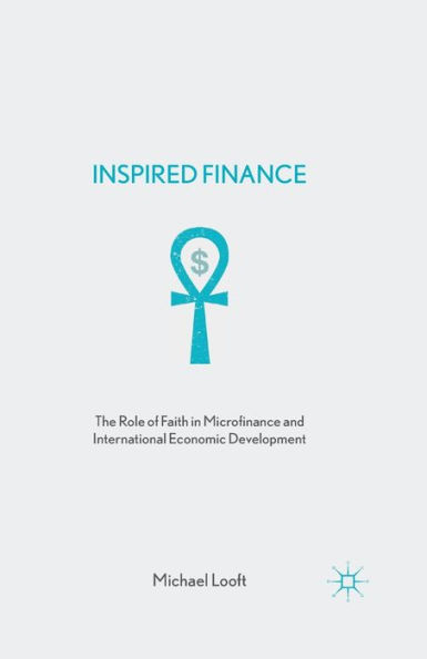 Inspired Finance: The Role of Faith Microfinance and International Economic Development